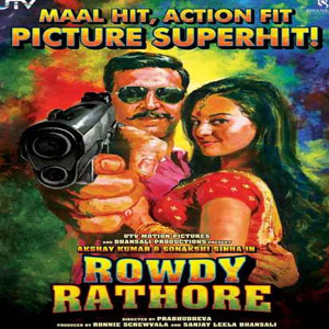 राउडी राठौर : माल हिट, एक्शन फिट, पिक्चर सुपरहिट, छह दिन में 73 करोड