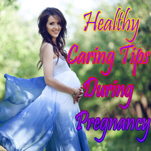 Pregnancy में हो एक अच्छी देखभाल
