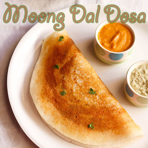 मूंग दाल का डोसा Moong Dal Dosa